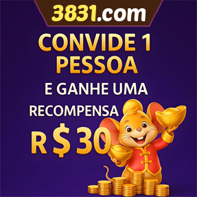 3831.com Indique amigos para receber um bônus